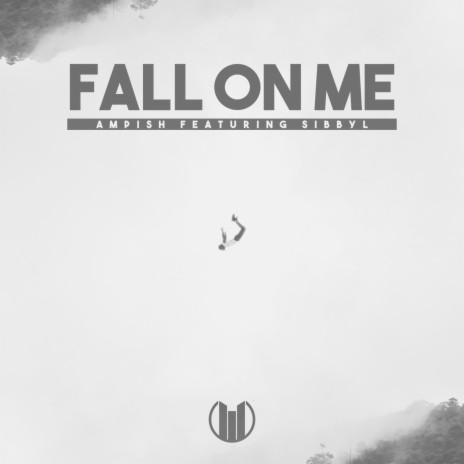 Fall on Me ft. Sibbyl | Boomplay Music