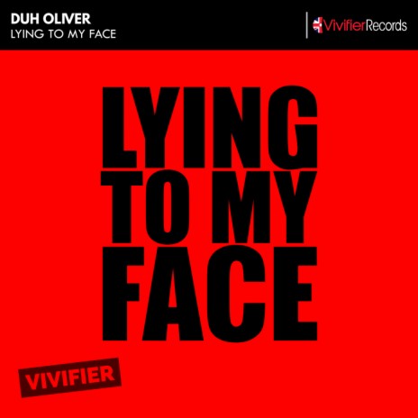 Lying To My Face (Extended Mix)
