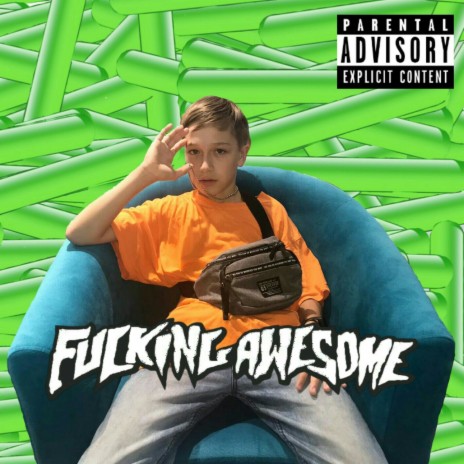 Fucking Awesome | Boomplay Music