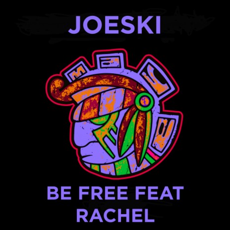 Be Free (Original Mix) ft. Rachel | Boomplay Music
