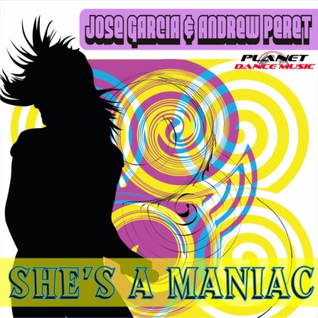 She's A Maniac (Extended Mix) ft. Andrew Peret | Boomplay Music