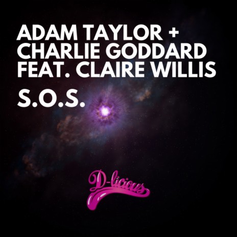 S.O.S. (Adam Taylor's Trance Remix) ft. Charlie Goddard & Claire Willis | Boomplay Music