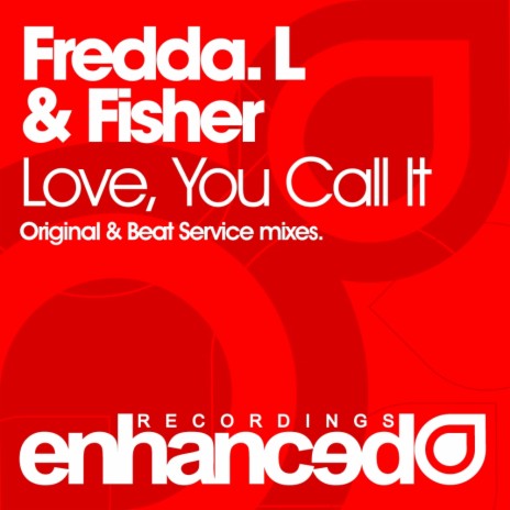 Love, You Call It (Original Mix) ft. Fisher