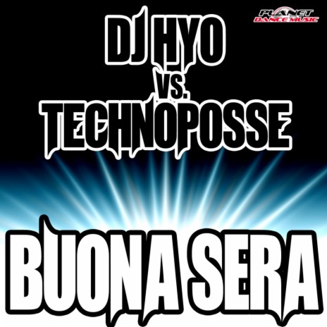 Buona Sera (DJ Hyo Extended Mix) ft. Technoposse | Boomplay Music