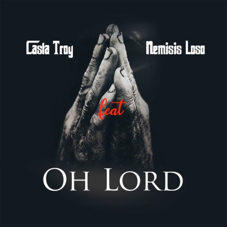 Oh Lord ft. Nemisis Loso | Boomplay Music