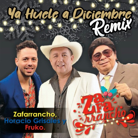 Ya Huele a Diciembre (Remix) ft. Horacio Grisales & Fruko | Boomplay Music