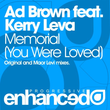 Memorial (You Were Loved) (Original Mix) ft. Kerry Leva | Boomplay Music