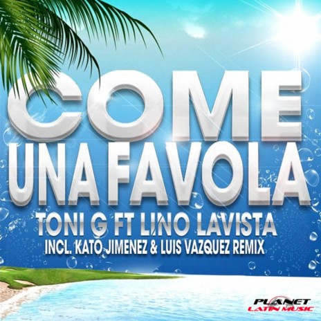 Come Una Favola (Kato Jimenez & Luis Vazquez Remix) ft. Lino Lavista | Boomplay Music