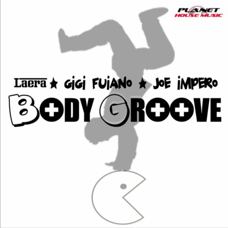Body Groove (Laera Club Mix) ft. Gigi Fuiano & Joe Impero