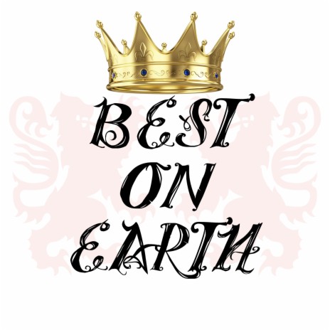 Best on Earth | Boomplay Music