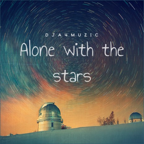 Alone With The Stars | Boomplay Music