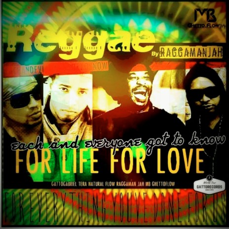 For Life For Love ft. Gatto Gabriel, Tera Natural Flow & MB Ghetto Flow | Boomplay Music