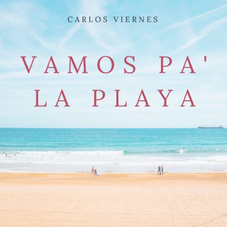Vamos Pa La Playa | Boomplay Music