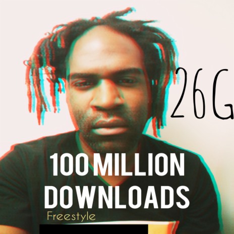 100 Million Downloads Freestyle | Boomplay Music