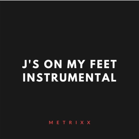 J's on My Feet (Instrumental) | Boomplay Music