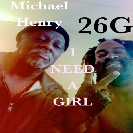 I Need A Girl ft. Michael Henry | Boomplay Music