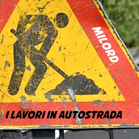 I lavori in autostrada