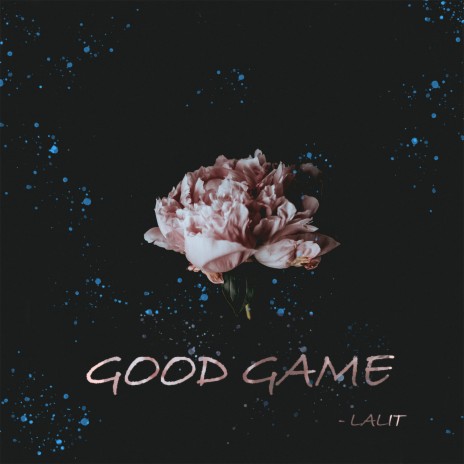 Good Game | Boomplay Music