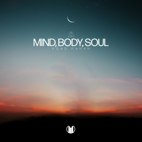 Mind, Body, Soul | Boomplay Music