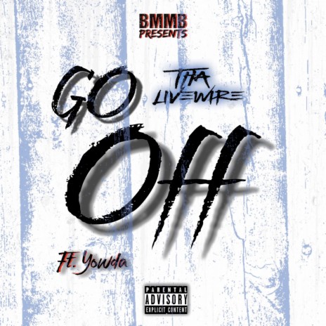 Go Off ft. YOWDA | Boomplay Music