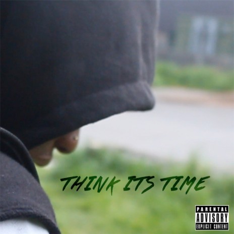 Think It's Time | Boomplay Music