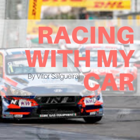 Racing With My Car | Boomplay Music