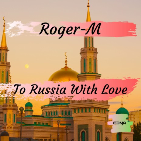To Russia With Love (Radio Edit)