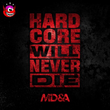 Hardcore Will Never Die (Original Mix)