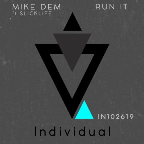 Run It (Original Mix) ft. Slicklife