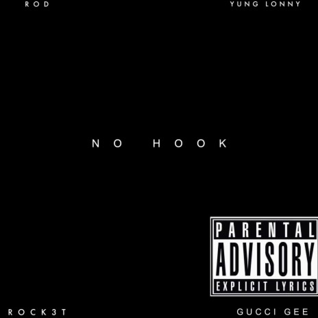 No Hook ft. Gucci Gee, Rock3t & Yung Lonny