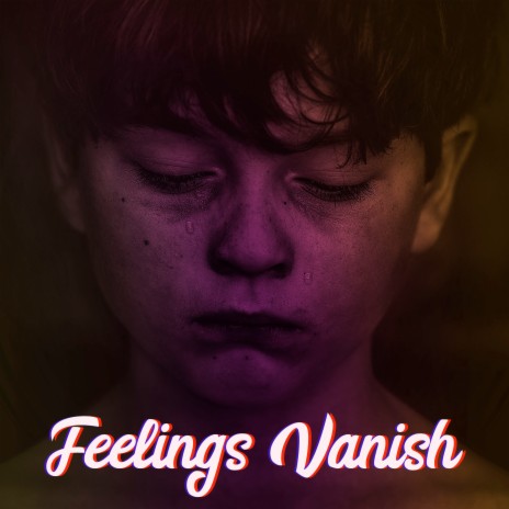Feelings Vanish | Boomplay Music