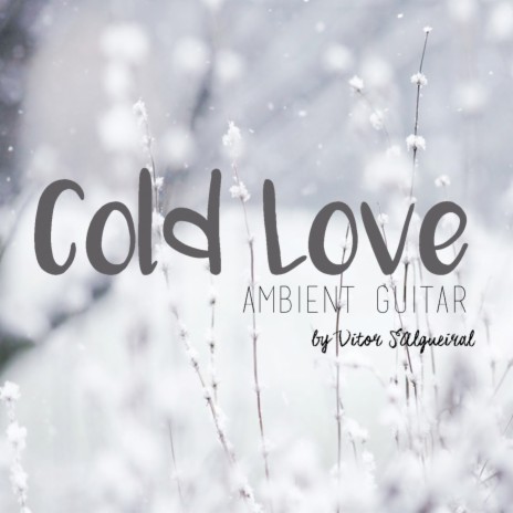 Cold Love (Ambient Guitar)