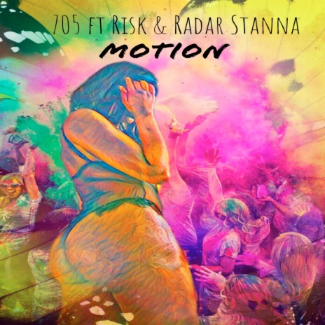 Motion ft. Radar Stanna & Risk | Boomplay Music