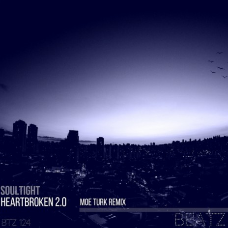 Heartbroken 2.0 (Moe Turk Remix)