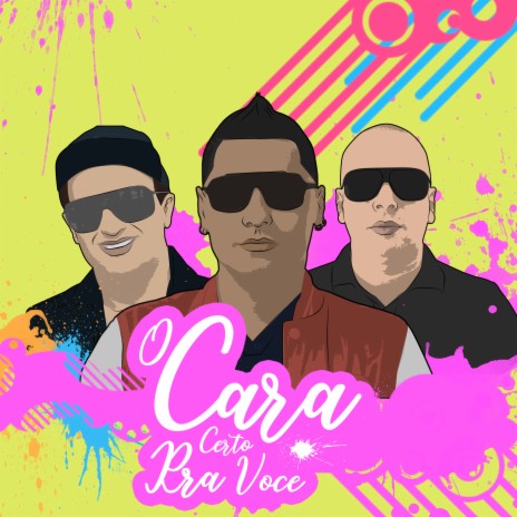 O Cara Certo Pra Você ft. DM'Boys & Dj Rodrigo Campos | Boomplay Music