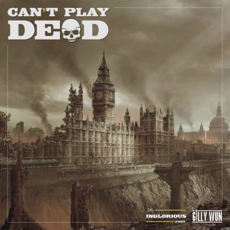 Can't Play Dead ft. Gilly Wun | Boomplay Music