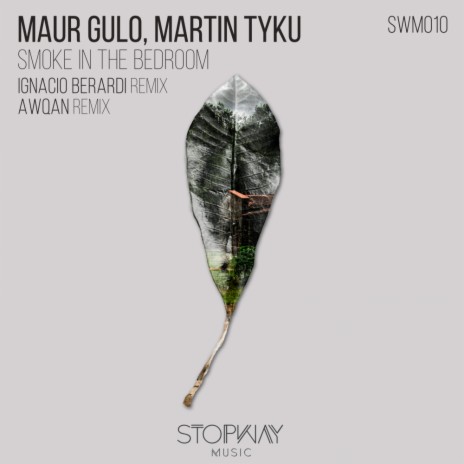 Smoke In The Bedroom (Ignacio Berardi Remix) ft. Martin Tyku | Boomplay Music