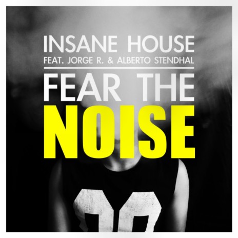 Fear The Noise (DJ WAD Radio Edit) ft. Jorge R. & Alberto Stendhal | Boomplay Music
