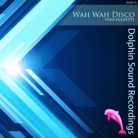 Wah Wah Disco (Original Mix) | Boomplay Music