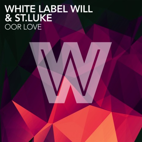 Oor Love (Original Mix) ft. St.Luke