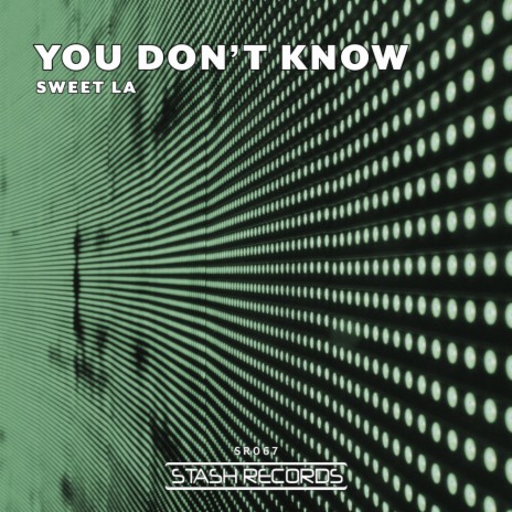 You Don't Know (Original Mix)