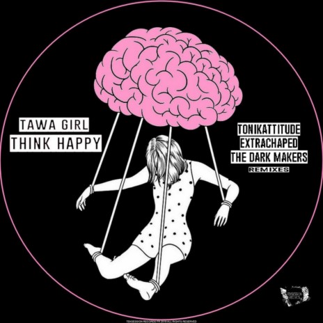 Think Happy (The Dark Makers Remix)