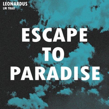 Escape To Paradise (Original Mix) | Boomplay Music