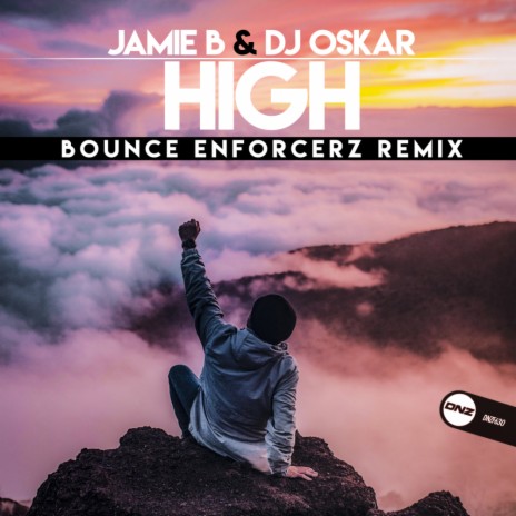 High (Bounce Enforcerz Remix) ft. DJ Oskar | Boomplay Music