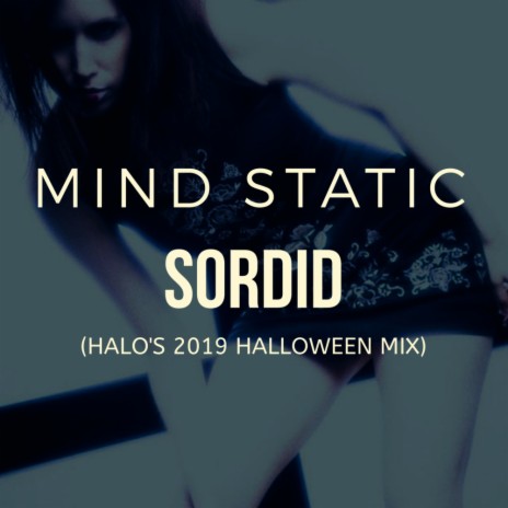 Sordid (Halo's 2019 Halloween Mix) | Boomplay Music