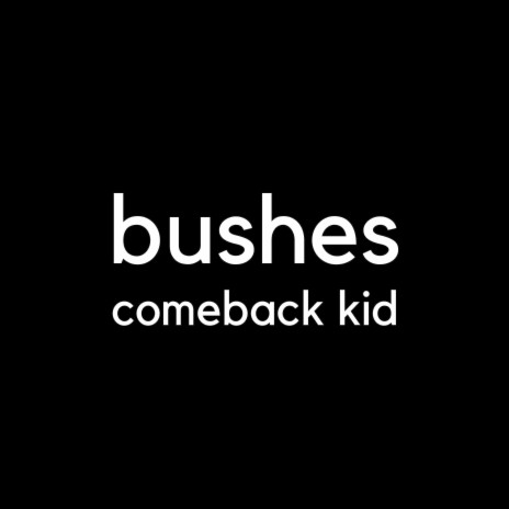 Comeback Kid | Boomplay Music
