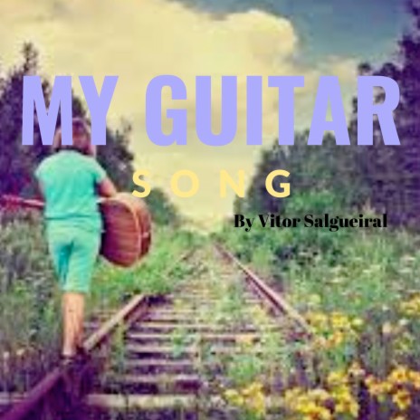 My Guitar Song