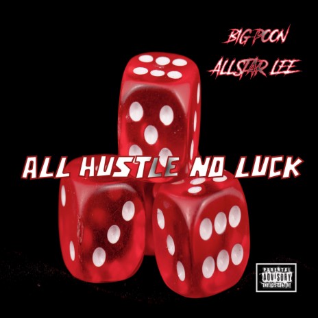 All Hustle No Luck ft. AllStar Lee