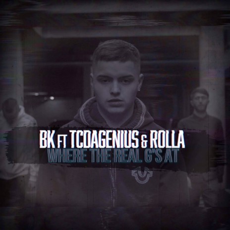 Where The Real G's At ft. Rolla & TCDAGENIUS | Boomplay Music