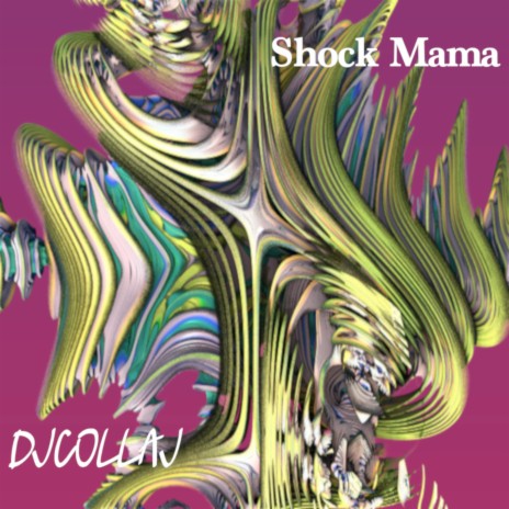 Shock Mama | Boomplay Music